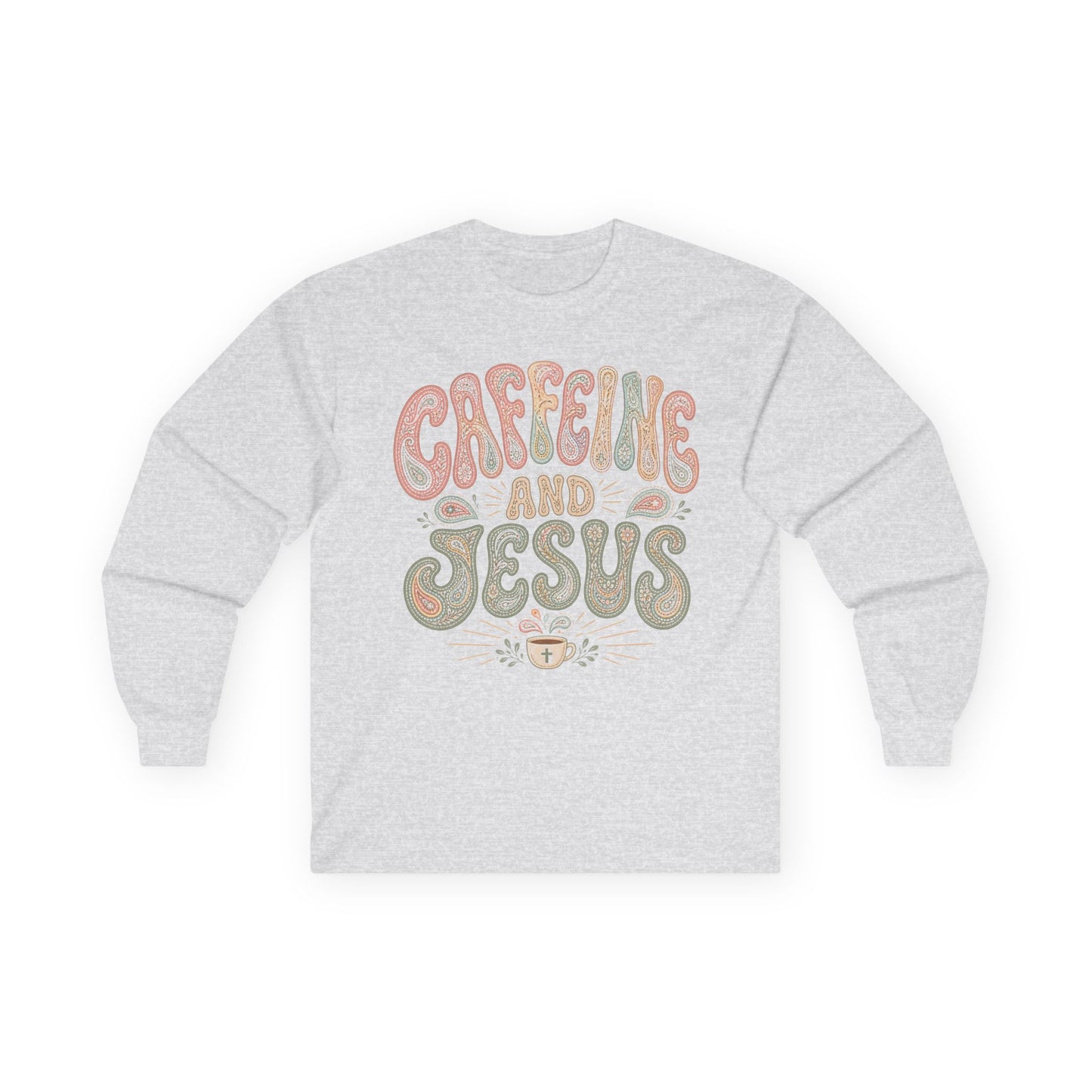 Caffeine + Jesus Sweatshirt Light