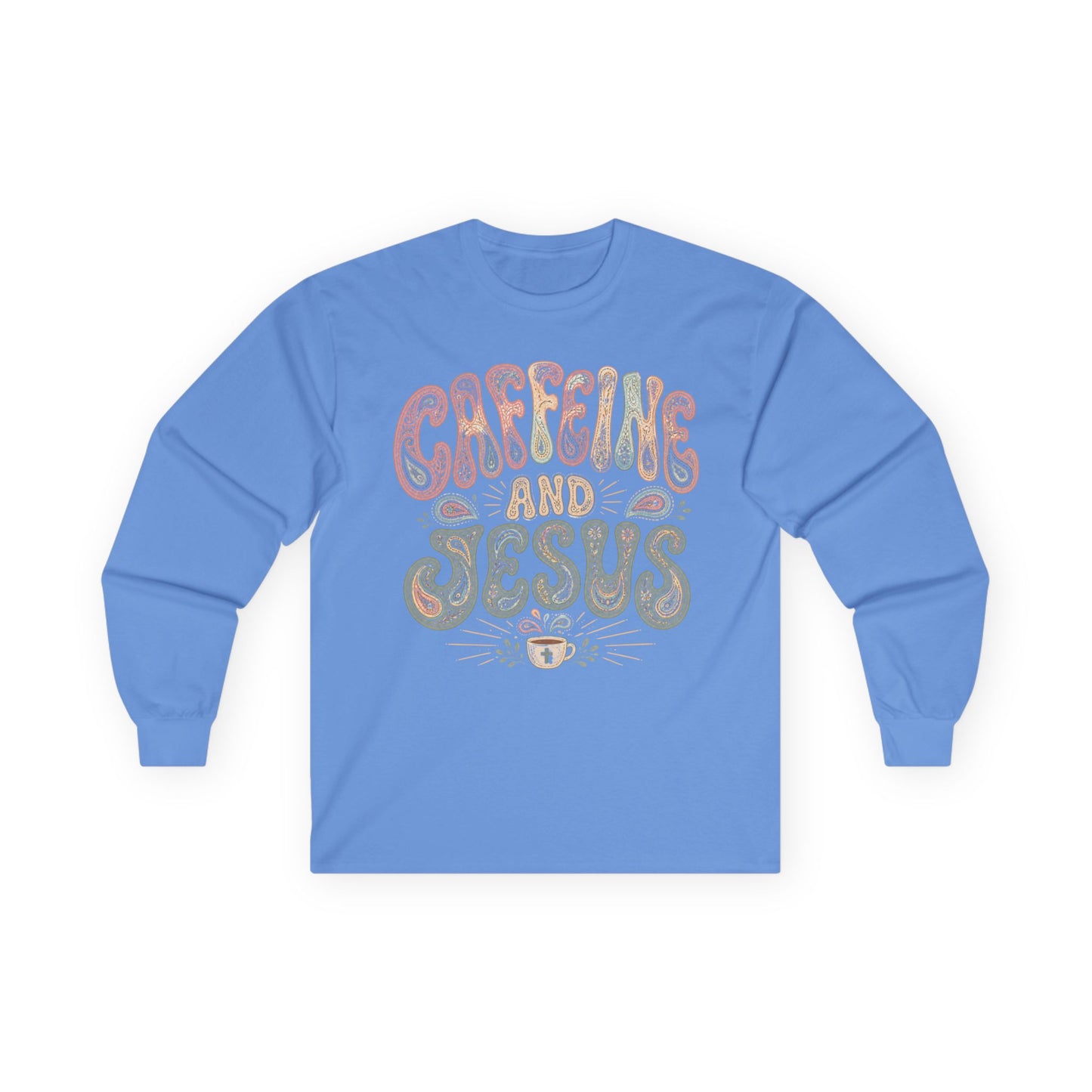 Caffeine + Jesus Sweatshirt Light