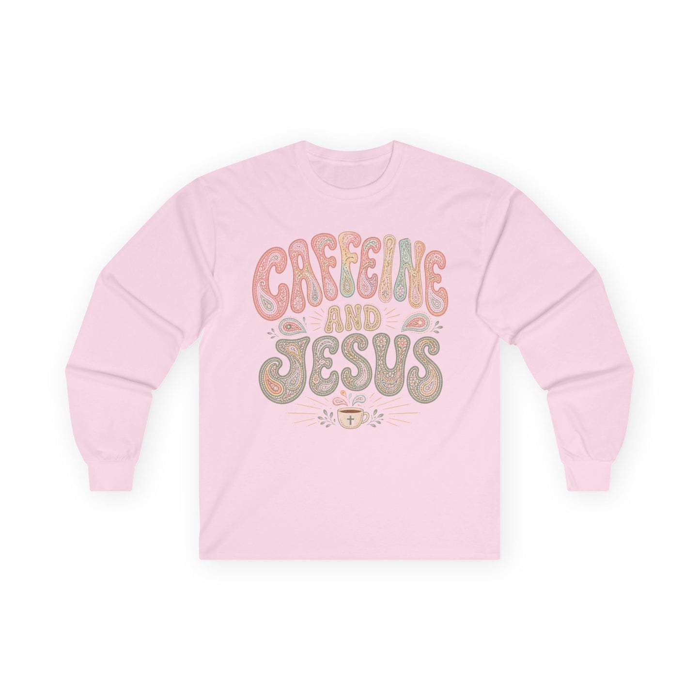 Caffeine + Jesus Sweatshirt Light