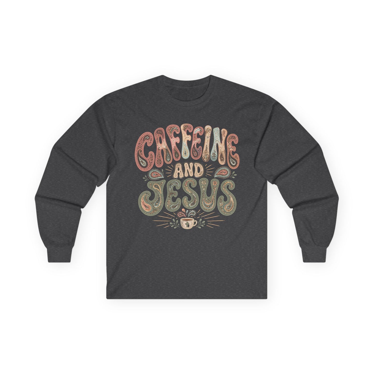 Caffeine + Jesus Sweatshirt Light